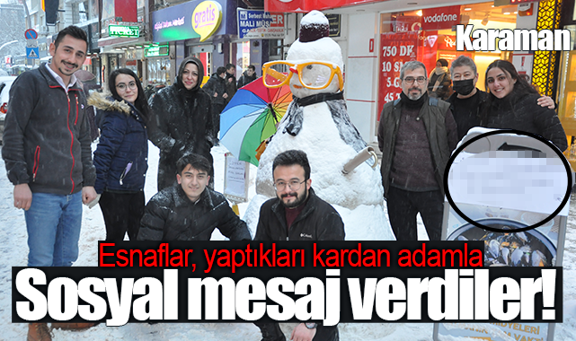 Karaman'da esnaflar yaptıkları kardan adamla sosyal mesaj verdi