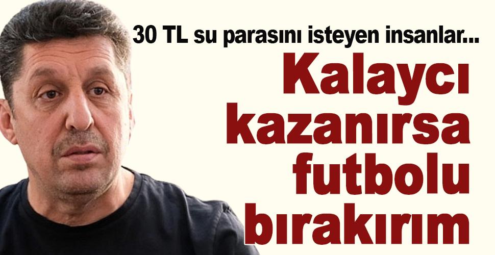 Karaman FK Başkanı Han resti çekti! 'Kalaycı kazanırsa Karaman'da futbolu bırakırım'