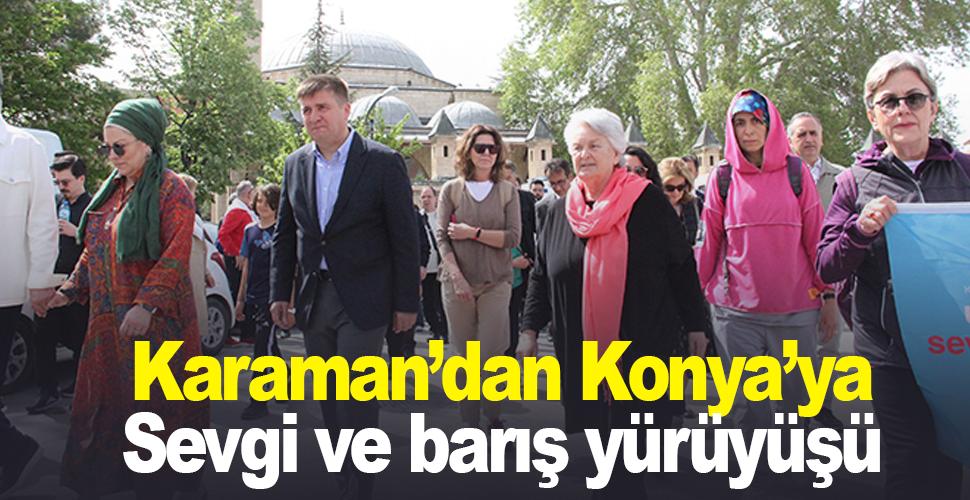Hazreti Mevlana için Karaman'dan Konya'ya Sevgi ve Barış Yürüyüşü düzenlendi